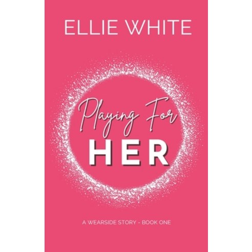 (영문도서) Playing For Her Paperback, Elizabeth White, English, 9781739617424