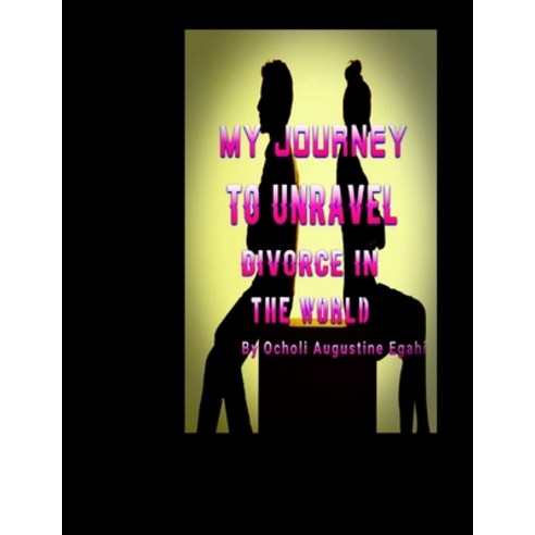 (영문도서) My journey to unravel divorce in the world Paperback, Independently Published, English, 9798354716838
