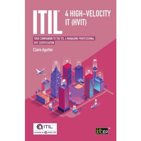 (영문도서) ITIL(R) 4 High-velocity IT (HVIT): Your companion to the ITIL 4 Managing Professional HVIT ce... Paperback, Itgp, English, 9781787782952