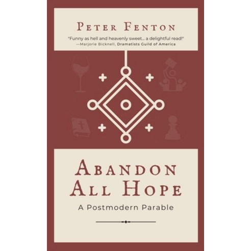 (영문도서) Abandon All Hope: A Postmodern Parable Paperback, Ornithology Media, English, 9781737618256