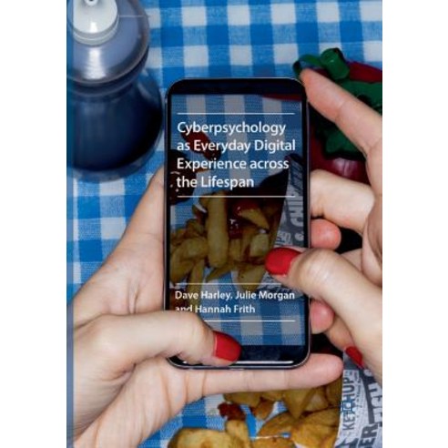 (영문도서) Cyberpsychology as Everyday Digital Experience Across the Lifespan Paperback, Palgrave MacMillan, English, 9781349959174