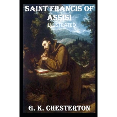 Saint Francis of Assisi Illustrated Paperback, Independently Published