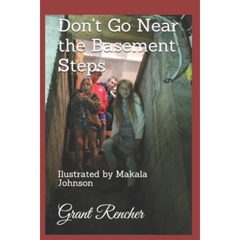 Don''t Go Near the Basement Steps Paperback, Independently Published, English, 9798698210375