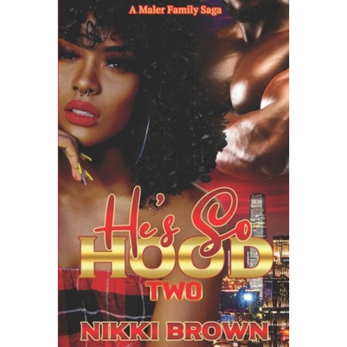 He''s So Hood 2: A Maler Family Saga Paperback, Independently Published