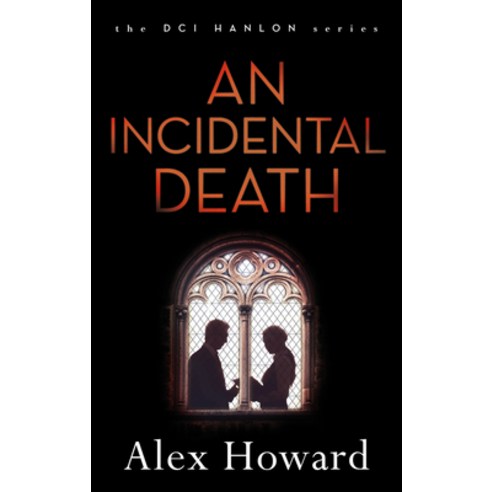 (영문도서) An Incidental Death 4 Hardcover, Head of Zeus, English, 9781784971069