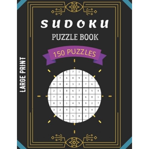 Sudoku puzzle books: 150 Sudoku puzzles for adults only for Pro Expert Level with solution Paperback, Independently Published