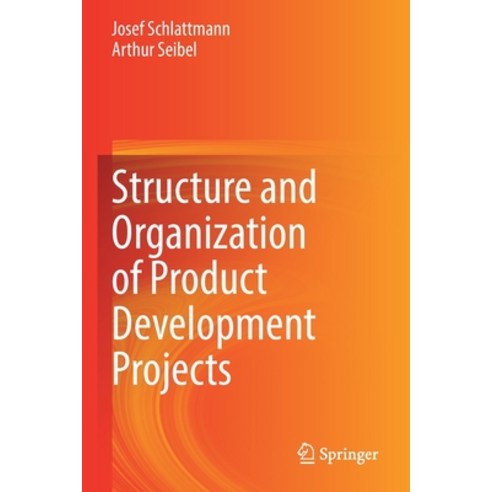 (영문도서) Structure and Organization of Product Development Projects Paperback, Springer, English, 9783030810481