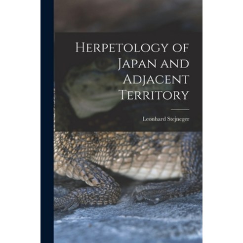(영문도서) Herpetology of Japan and Adjacent Territory Paperback, Legare Street Press