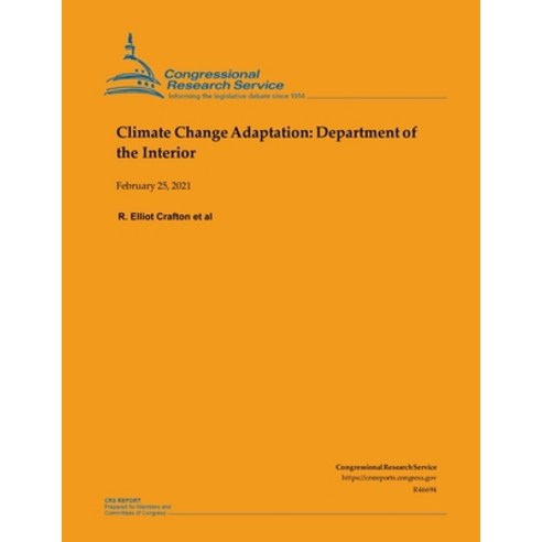 Climate Change Adaptation: Department of the Interior Paperback, Independently Published, English, 9798714802058