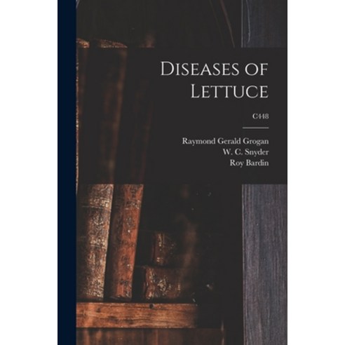 (영문도서) Diseases of Lettuce; C448 Paperback, Hassell Street Press, English, 9781013535833