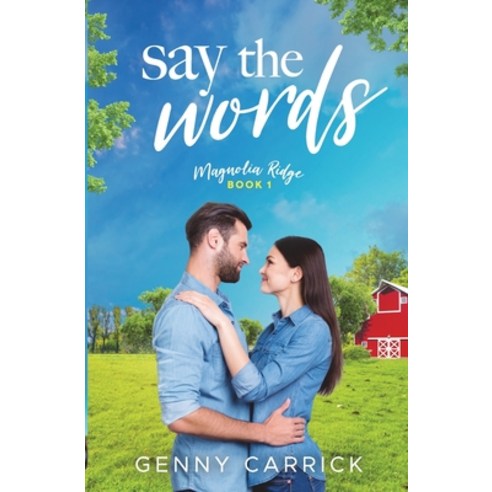 (영문도서) Say the Words Paperback, Genny Carrick Books, English, 9781957745022
