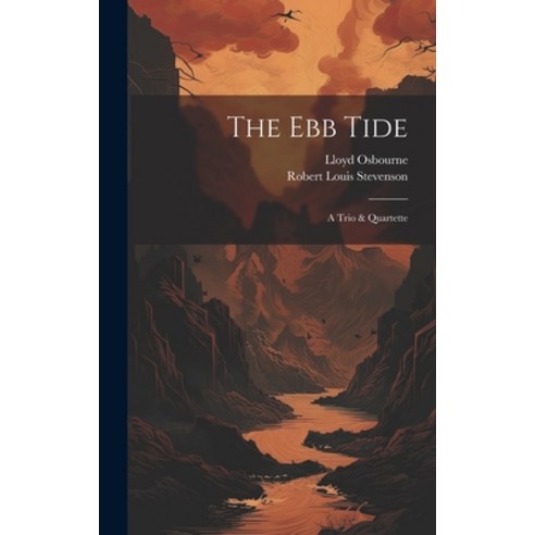 (영문도서) The Ebb Tide: A Trio & Quartette Hardcover, Legare Street Press, English, 9781019627662