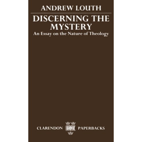 (영문도서) Discerning the Mystery: An Essay on the Nature of Theology Paperback, OUP Oxford, English, 9780198261964