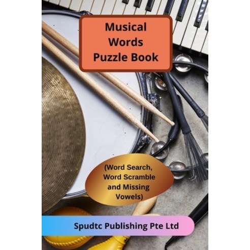 Musical Words Puzzle Book (Word Search Word Scramble and Missing Vowels) Paperback, Independently Published