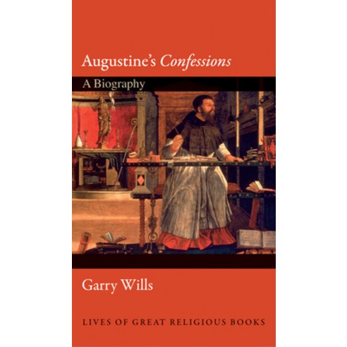 (영문도서) Augustine''s "confessions": A Biography Hardcover, Princeton University Press, English, 9780691143576