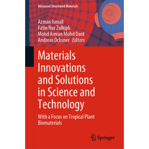 (영문도서) Materials Innovations and Solutions in Science and Technology: With a Focus on Tropical Plant... Hardcover, Springer, English, 9783031266355