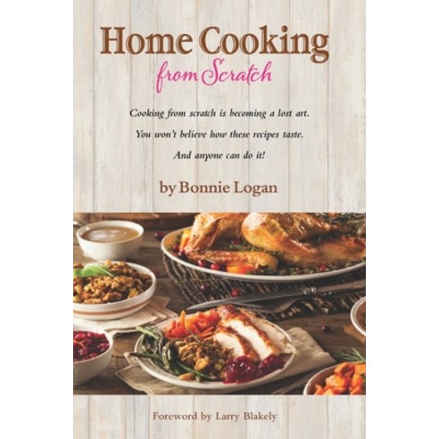(영문도서) Home Cooking from Scratch: Paperback Paperback, Independently Published, English, 9798374086706