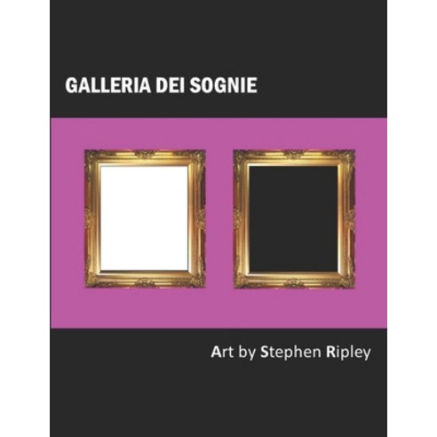 (영문도서) Galleria dei Sognie Paperback, Independently Published, English, 9798620740963