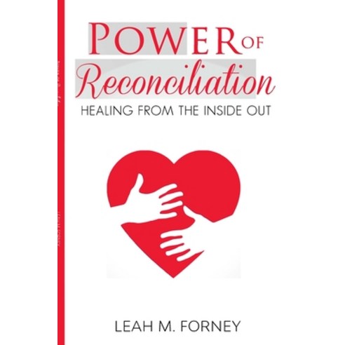 Power of Reconciliation: Healing from the inside out Paperback, Independently Published, English, 9798593192622