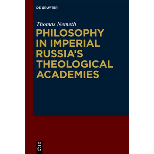 (영문도서) Philosophy in Imperial Russia''s Theological Academies Hardcover, de Gruyter, English, 9783111002156