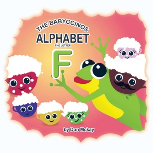 The Babyccinos Alphabet The Letter F Paperback, Dan McKay Books, English, 9780645158038