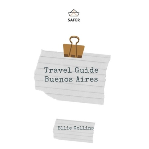 (영문도서) Travel Guide Buenos Aires: Your Ticket to discover Buenos Aires Paperback, Independently Published