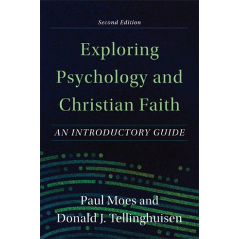 (영문도서) Exploring Psychology and Christian Faith: An Introductory Guide Paperback, Baker Academic, English, 9781540964687