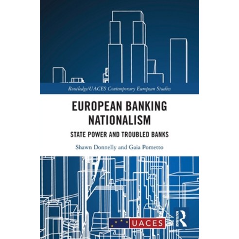(영문도서) European Banking Nationalism: State Power and Troubled Banks Paperback, Routledge, English, 9781032369402