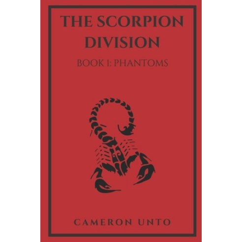 (영문도서) The Scorpion Division: Book 1: Phantoms Paperback, Independently Published, English, 9798518351509