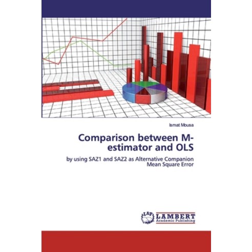 Comparison between M-estimator and OLS Paperback, LAP Lambert Academic Publishing