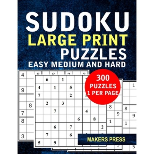 Sudoku Large Print Puzzles Easy Medium And Hard 1 Per Page Paperback, Independently Published