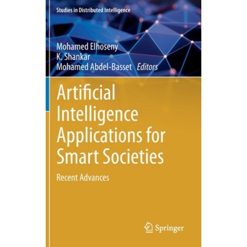 Artificial Intelligence Applications for Smart Societies: Recent Advances Hardcover, Springer, English, 9783030630676