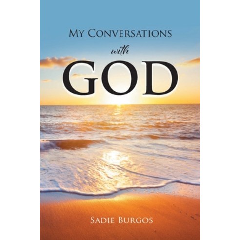 (영문도서) My Conversations With God Paperback, Christian Faith Publishing,..., English, 9781685704438