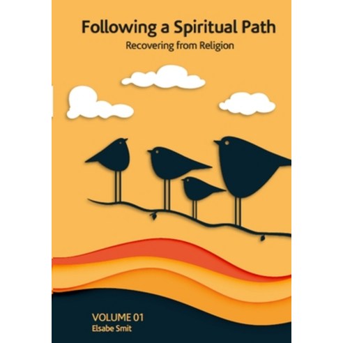 Following a Spiritual Path: Recovering From Religion Paperback, Lulu.com, English, 9781716646645
