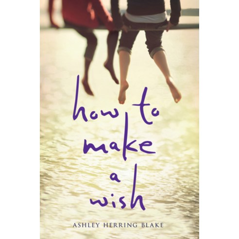 (영문도서) How to Make a Wish Hardcover, Houghton Mifflin, English, 9780544815193
