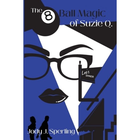 (영문도서) The 8 Ball Magic of Suzie Q. Paperback, Cre8 Collabor8, LLC, English, 9781959613091