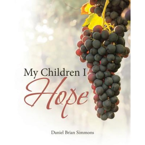 (영문도서) My Children I Hope Paperback, Christian Faith, English, 9781641916608
