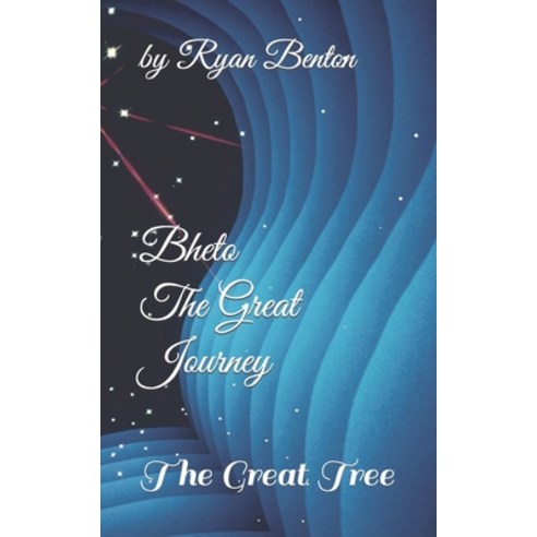 (영문도서) Bheto The Great Journey: The Great Tree Paperback, Independently Published, English, 9798394418600
