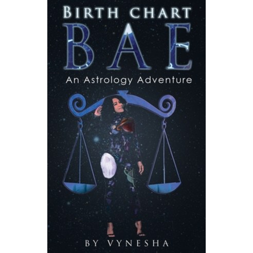 (영문도서) Birth Chart Bae: An Astrology Adventure Paperback, Independently Published, English, 9798844453946