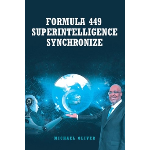 (영문도서) Formula 449 Superintelligence Synchronize Paperback, Leavitt Peak Press, English, 9781961017627