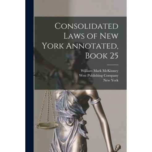 (영문도서) Consolidated Laws of New York Annotated Book 25 Paperback, Legare Street Press, English, 9781017673821