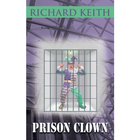 Prison Clown Hardcover, Written Dreams Publishing