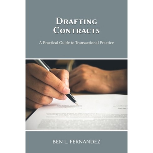 Drafting Contracts - A Practical Guide to Transactional Practice Paperback, Vandeplas Pub.