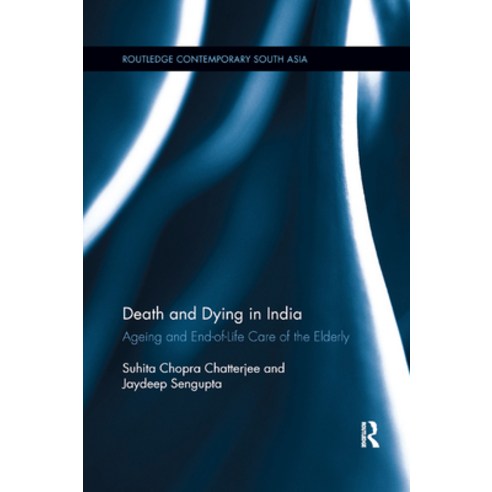 (영문도서) Death and Dying in India: Ageing and End-Of-Life Care of the Elderly Paperback, Routledge, English, 9780367886172