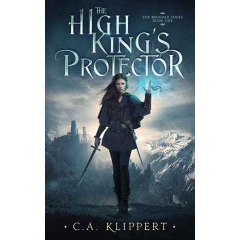 (영문도서) The High King''s Protector Paperback, Chricelle Klippert, English, 9781951261016
