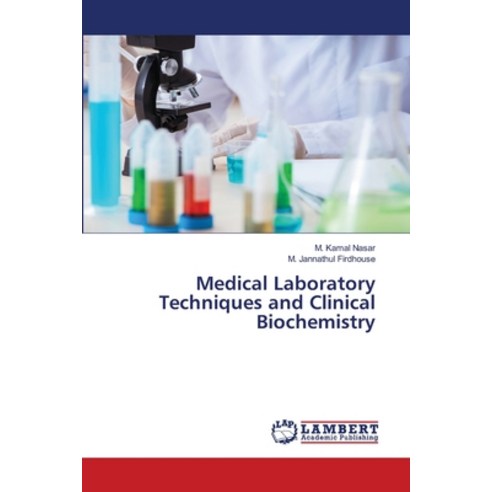 (영문도서) Medical Laboratory Techniques and Clinical Biochemistry Paperback, LAP Lambert Academic Publis..., English, 9786206147541