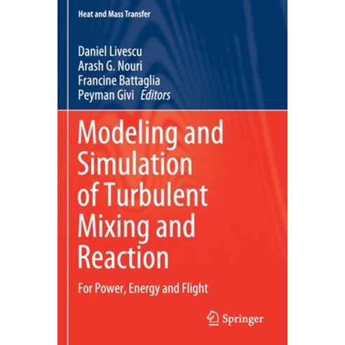 Modeling and Simulation of Turbulent Mixing and Reaction: For Power Energy and Flight Paperback, Springer, English, 9789811526459