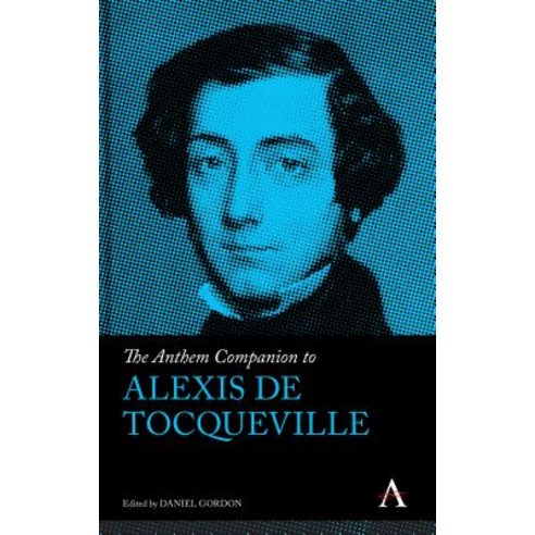 Anthem Companion to Alexis de Tocqueville Hardcover, Anthem Press