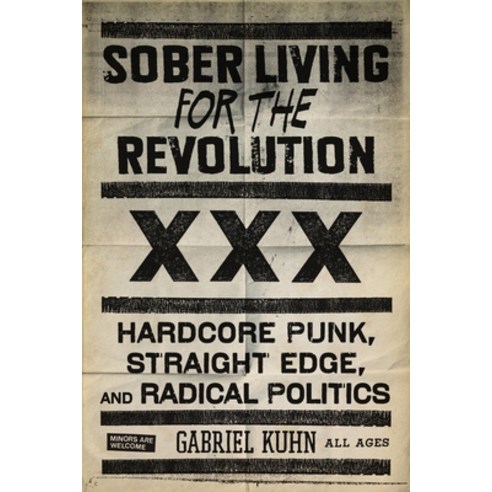 (영문도서) Sober Living for the Revolution: Hardcore Punk Straight Edge and Radical Politics Paperback, PM Press, English, 9781604860511