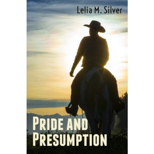 Pride and Presumption: Pemberley Creek Series Paperback, Independently Published
